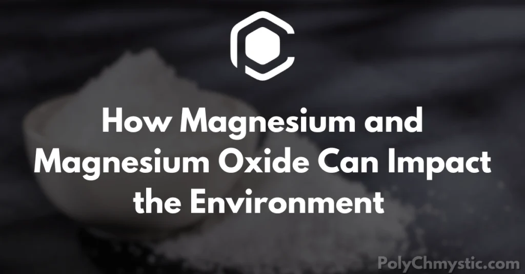 how magnesium and magnesium oxide can impact the environment-img